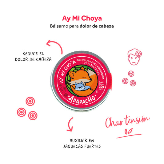 Ay mi Choya (Bálsamo para dolor de cabeza)